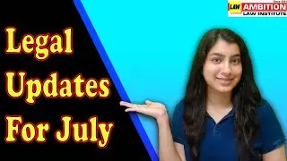 Legal Updates for July | CLAT/LL.B. | Legal Words | Ambition Law Institute