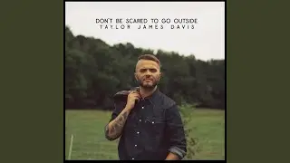Don't Be Scared to Go Outside (feat. Lucas Joelten)