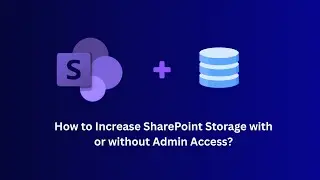 Increase SharePoint Online Storage | With & Without Admin | PowerShell & UI Method (2025)