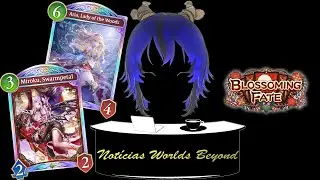 Not&iacute;cias Worlds Beyond #031 - Blossoming Fate Forestcraft Tempo!