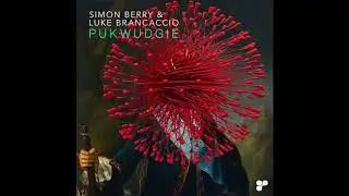 Simon Berry & Luke Brancaccio 'Pukwudgie' (Gai Barone Remix) Platipus Records