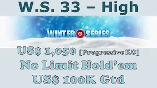 Winter Series 33 - High: $1,050 NLHE [Progressive KO] $100K Gtd -Final Table Poker replay (cards up)