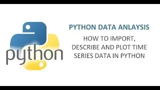 How to import and Plot Time Series data in Python | Python data analysis