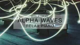 [Alpha - Relax - S1:T4] Super creativity, boost relaxation, stress relief, better sleep, meditation