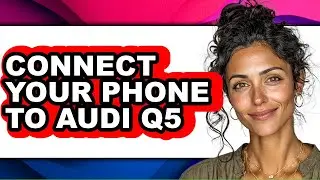 How to Connect Your Phone to Audi Q5 (Only Way)