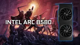INTEL ARC B580 - PILLARS OF ETERNITY 2: DEADFIRE  (2018) - [2K - MAX SETTINGS]