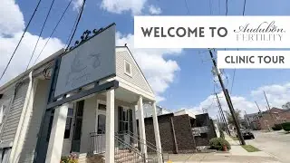 Audubon Fertility | Clinic Tour | New Orleans