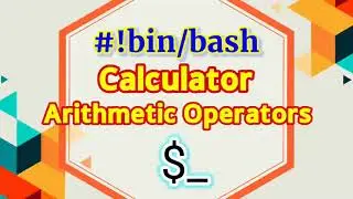 11. Arithmetic Operators in Shell Script | Calculator | Shell Scripting Tutorial for Beginners