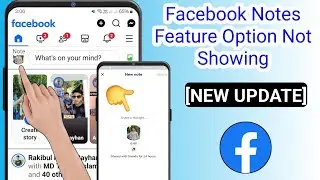 How To Fix Notes Feature Not Showing On Facebook (New Update) 2024 || Notes Option Not Working&nbsp;