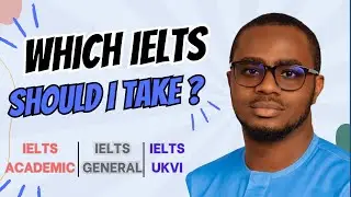 WHICH IELTS SHOULD I TAKE?
