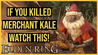 ELDEN RING - Если вы убили торговца Кейла... (Посмотрите это) (Руководство)