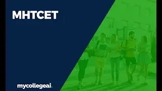MHTCET : Eligibility Criteria, Syllabus, Marking Scheme, Exam Pattern & more | Mycollegeai