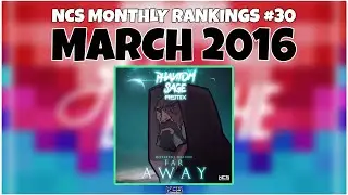 NCS Monthly Rankings #30 - March 2016