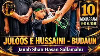 10 MOHARRAM 1447 H./2025 | JANAB SHAN HASAN SALLAMAHU | SADIYA HUSSAIN ع KI HAI ZAMANA HUSSAIN ع KA