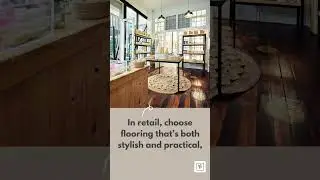 Design Tip: Choosing the Best Flooring for Commercial Spaces Offices, Retail, and More