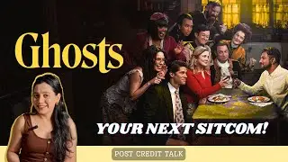 Bored of Famous Sitcoms? Ghosts Is Your Next Comfort Show | Post Credit Talk