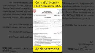 Central University PhD Admission 32 department#highereducation #phd#admission#2025#shorts
