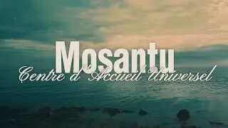 Mosantu (&Agrave; Jamais Tu es Saint) - Clip - Centre d'Accueil Universel 