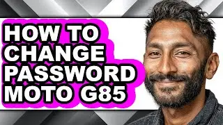 How to Change Password Moto G85 - Step by Step