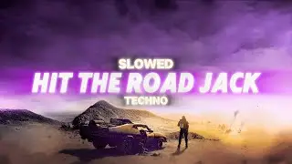 ◉ TECHNO | HIT THE ROAD JACK [Slowed] - BISKEN & MILLOWS