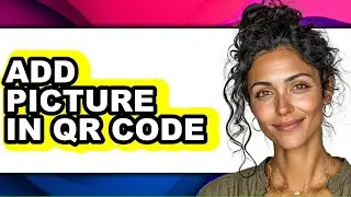 How to Add Picture in Qr Code - Step by Step