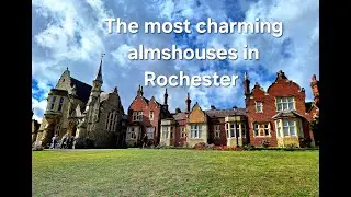 Wanderings through Rochester&rsquo;s past and present: The Watts Almshouses