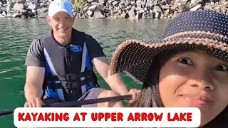KAYAKING AT UPPER ARROW LAKE #camping #canada #rvlife #pinoy #canadaadventure #kayaking #kayak