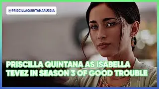 Priscilla Quintana as Isabella Tevez in Season 3 of Good Trouble