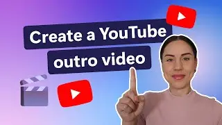 How to create a Youtube outro video using a template