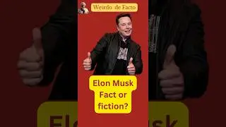 Elon Musk - Fact or fiction #weirdfact #elonmusk #shorts