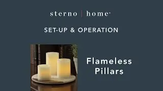Sterno Home LED Flameless Pillars: Set-up & Operation