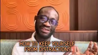 How To Keep Yourself From Distractions