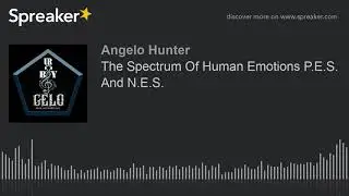 The Spectrum Of Human Emotions P.E.S. And N.E.S.