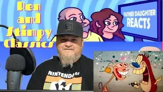 Ren and Stimpy Classic scenes!  FatherDaughterReacts