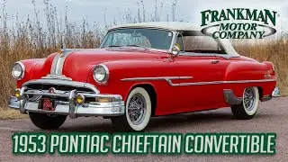 ИСПРАВЛЕННЫЙ Pontiac Chieftain Convertible 1953 года | Straight 8 Elegance | Frankman Motors Clas...