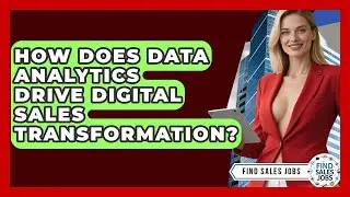 How Does Data Analytics Drive Digital Sales Transformation? - Find Sales Jobs