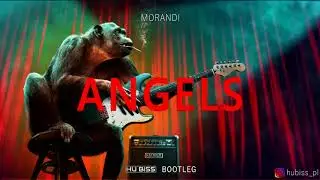 Morandi - Angels (HU BISS BOOTLEG)