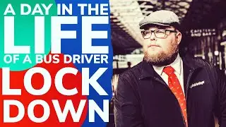 Lock Down - Day in the Life of a Bus Driver 🚌🚦🚏