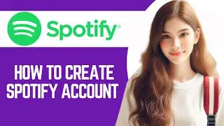 How To Create Spotify Account 2025