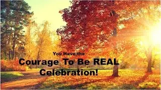Courage to Be Real Celebration with Dr. Susan Austin