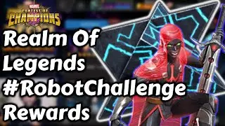 Realm Of Legends #RobotChallenge Reward Opening  l  Marvel Contest Of Champions