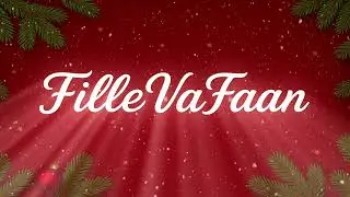 FilleVaFaan - Nu är julen här