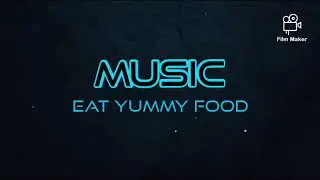 background music#eat yummy food#music