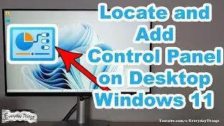How to Locate and Add Control Panel on Desktop Windows 11 - Quick Tutorial