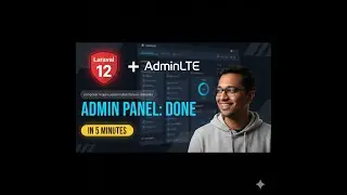 Laravel 12 + AdminLTE Setup Guide | Build a Professional Dashboard in Minutes