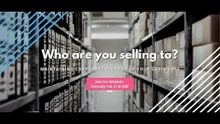 Vann Attorneys Webinar: Who Are You Selling To? Maintaining Corporate Records of Your Customer