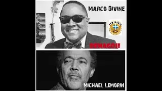 Marco Divine & Michael Lemorin 