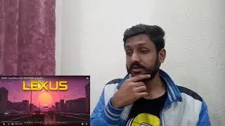Nouman Reacts On LEXUS - Saad Khan x GVL KHAN [Official Audio]