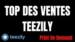 Top Vente T-shirt POD Sur Teezily (PRINT ON DEMAND)