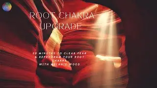 20 Minute Root Chakra Clearing & Upgrade (Chakra Series - Light Language Activation)